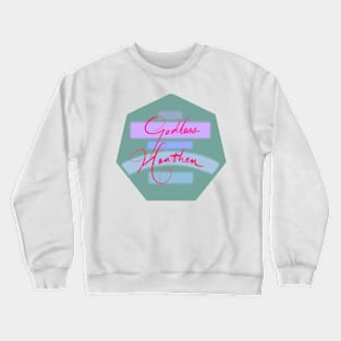 Godless Heathen Crewneck Sweatshirt